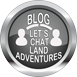 CLICK HERE TO LINK TO THE LAND ADVENTURE BLOG