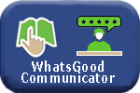 The WhatsGood Communicator