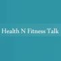 Health N Fitness Talk